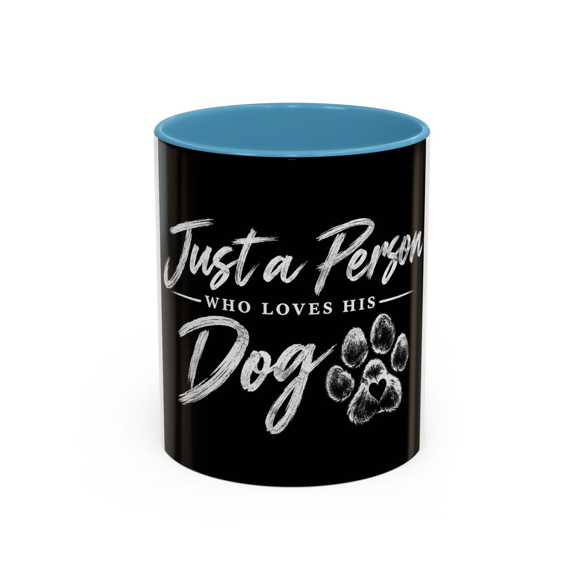 Dog Lover Coffee Mug — "Just a Person Who Loves His Dog" Accent Mug