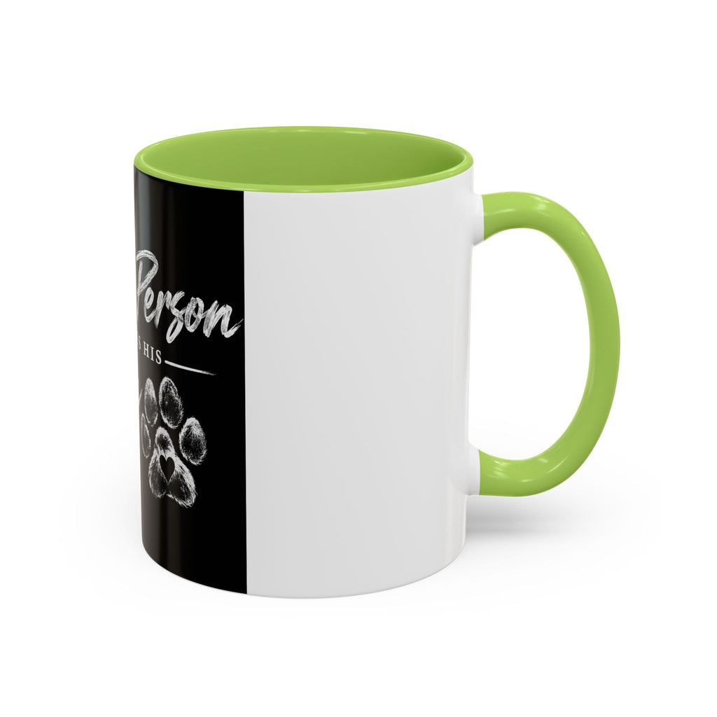 Dog Lover Coffee Mug — "Just a Person Who Loves His Dog" Accent Mug