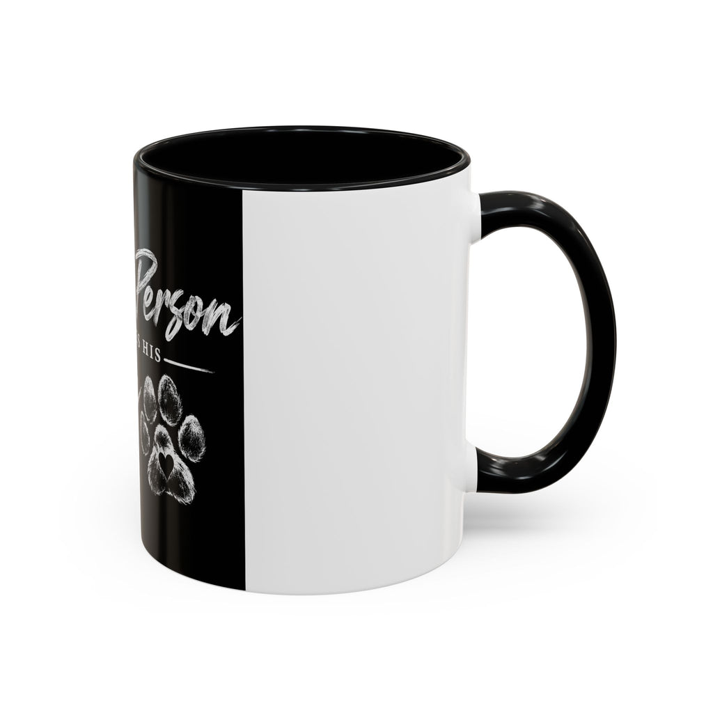 Dog Lover Coffee Mug — "Just a Person Who Loves His Dog" Accent Mug