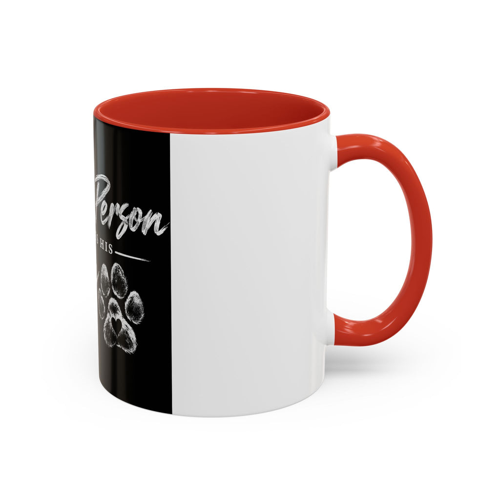 Dog Lover Coffee Mug — "Just a Person Who Loves His Dog" Accent Mug