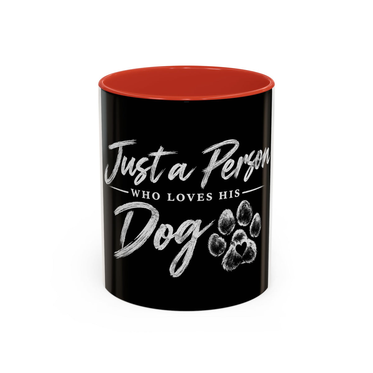 Dog Lover Coffee Mug — "Just a Person Who Loves His Dog" Accent Mug