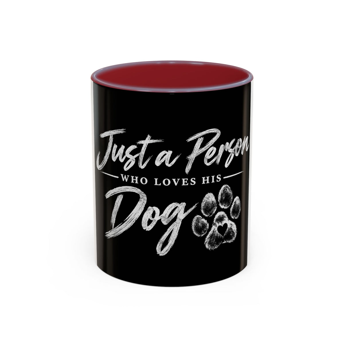 Dog Lover Coffee Mug — "Just a Person Who Loves His Dog" Accent Mug