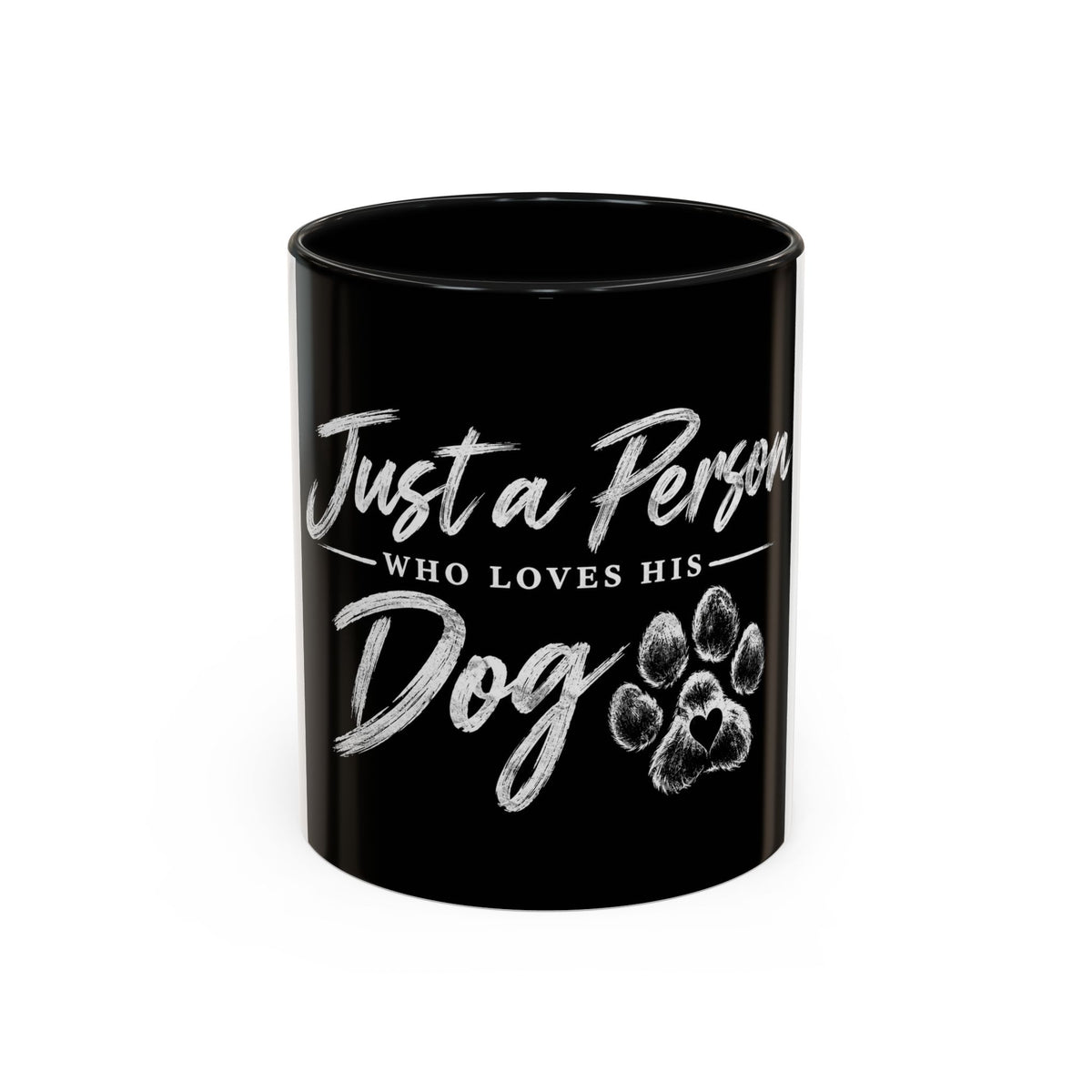 Dog Lover Coffee Mug — "Just a Person Who Loves His Dog" Accent Mug