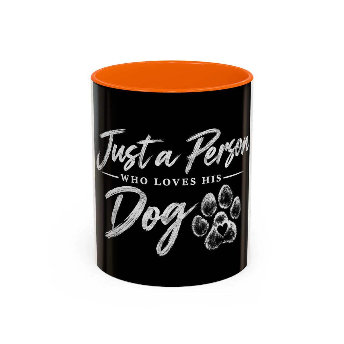 Dog Lover Coffee Mug — "Just a Person Who Loves His Dog" Accent Mug